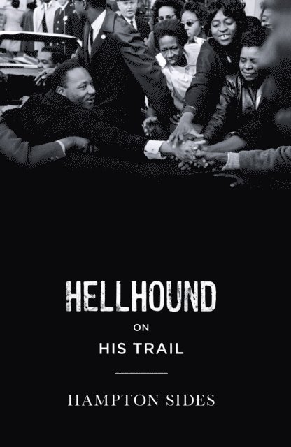 Hampton Sides - Hellhound on his Trail, E-bok
