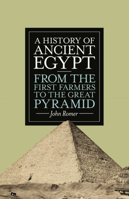 John Romer - History of Ancient Egypt, E-bok