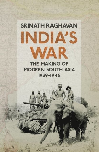 Srinath Raghavan - India's War, E-bok