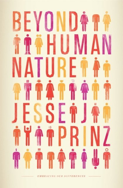 Jesse J Prinz - Beyond Human Nature, E-bok