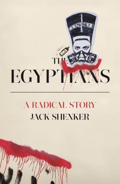 Jack Shenker - Egyptians, E-bok