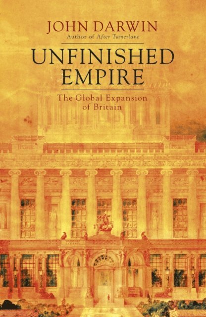 John Darwin - Unfinished Empire, E-bok