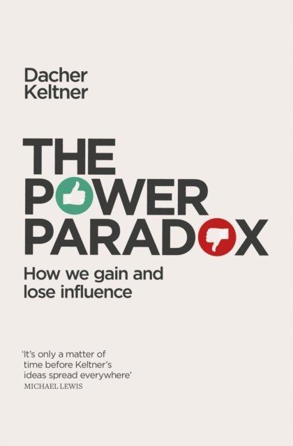 Dacher Keltner - Power Paradox, E-bok