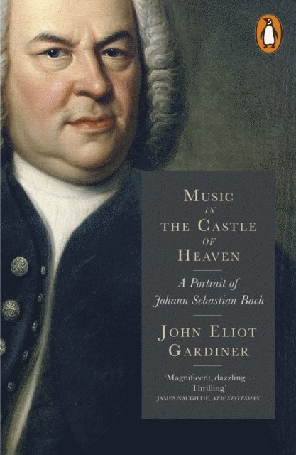 John Eliot Gardiner - Music in the Castle of Heaven, E-bok