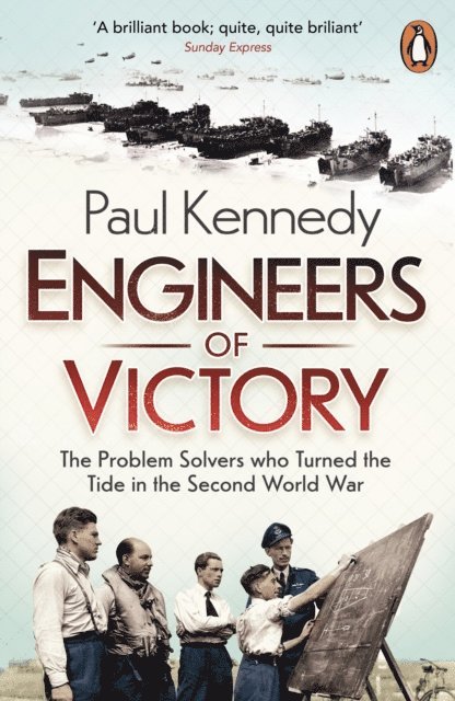 Paul Kennedy - Engineers of Victory, E-bok