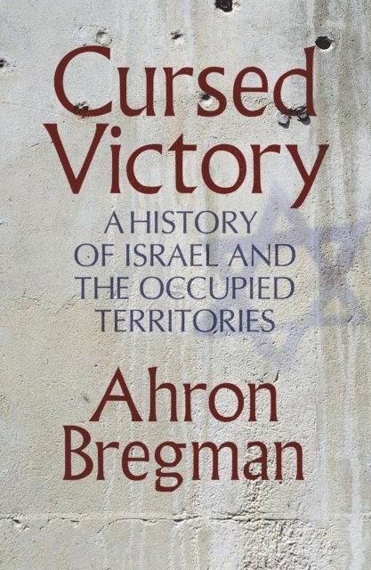 Ahron Bregman - Cursed Victory, E-bok