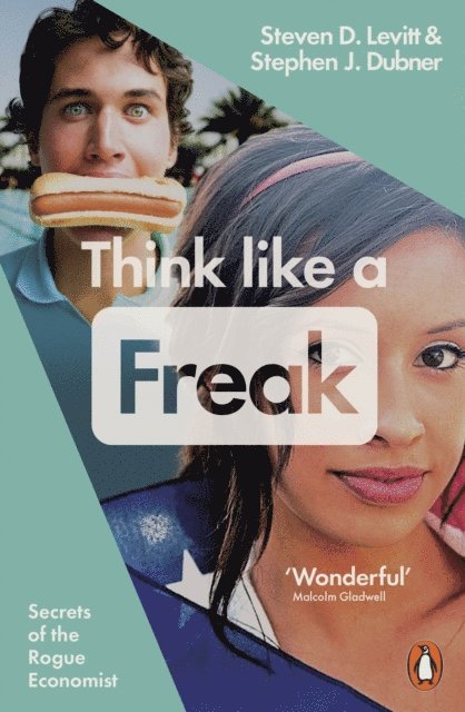 Steven D. Levitt, Stephen J. Dubner - Think Like a Freak, E-bok