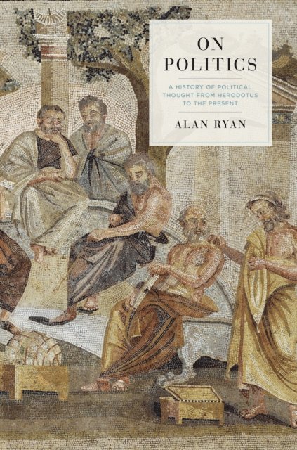 Alan Ryan - On Politics, E-bok