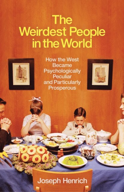 Joseph Henrich - Weirdest People in the World, E-bok
