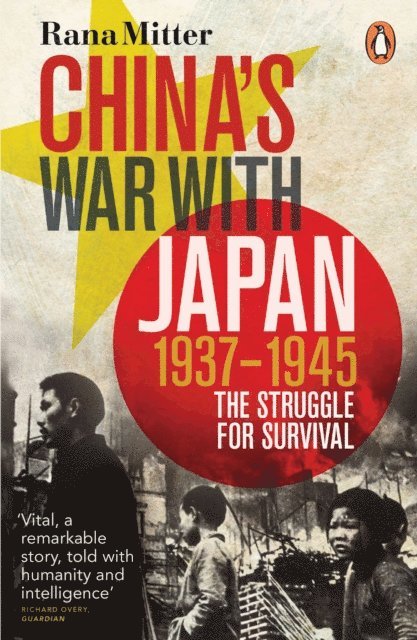 Rana Mitter - China's War with Japan, 1937-1945, E-bok