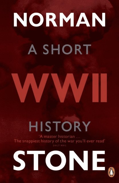 Norman Stone - World War Two, E-bok