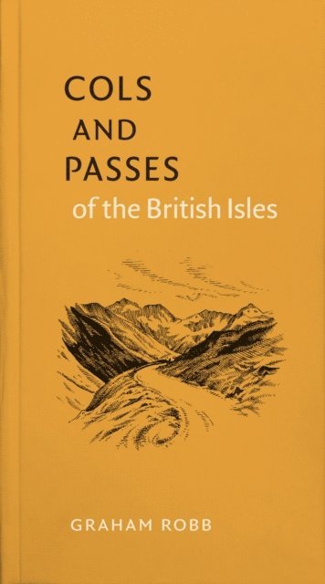 Graham Robb - Cols and Passes of the British Isles, E-bok