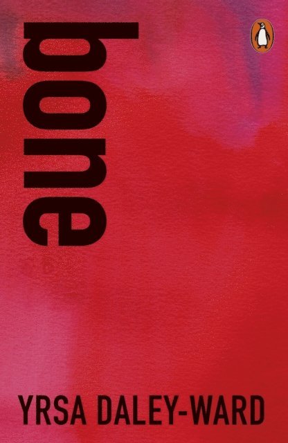 Yrsa Daley-Ward - bone, E-bok