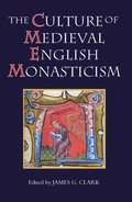 Culture of Medieval English Monasticism