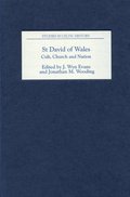 St David of Wales: Cult, Church and Nation