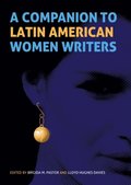 Companion to Latin American Women Writers