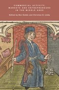 Commercial Activity, Markets and Entrepreneurs in the Middle Ages