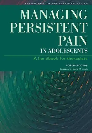 Roslyn Rogers, Ian Banks - Managing Persistent Pain in Adolescents, Häftad. Tillgänglighet: Tillfälligt slut