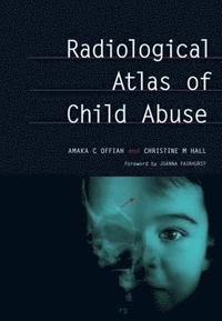 Radiological Atlas of Child Abuse