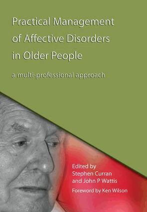 Stephen Curran, John Wattis - Practical Management of Affective Disorders in Older People, Häftad