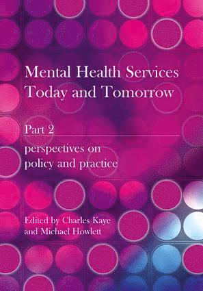 Mental Health Services Today and Tomorrow av Charles Kaye, Michael Howlett