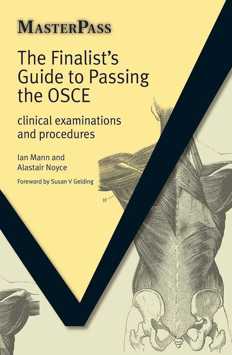 Ian Mann, Alastair Noyce - Finalists Guide to Passing the OSCE, Häftad