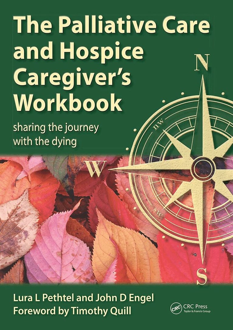 Lura L Pethtel, John D Engel - Palliative Care and Hospice Caregiver's Workbook, Häftad