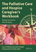 Palliative Care and Hospice Caregiver's Workbook