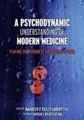 A Psychodynamic Understanding of Modern Medicine