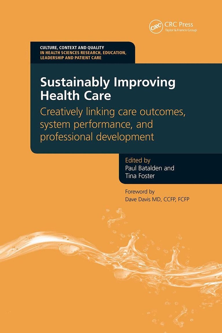 Paul Batalden, Tina Foster - Sustainably Improving Health Care, Häftad