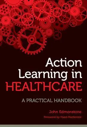 John Edmonstone - Action Learning in Healthcare, Häftad. Tillgänglighet: Lägg i varukorg