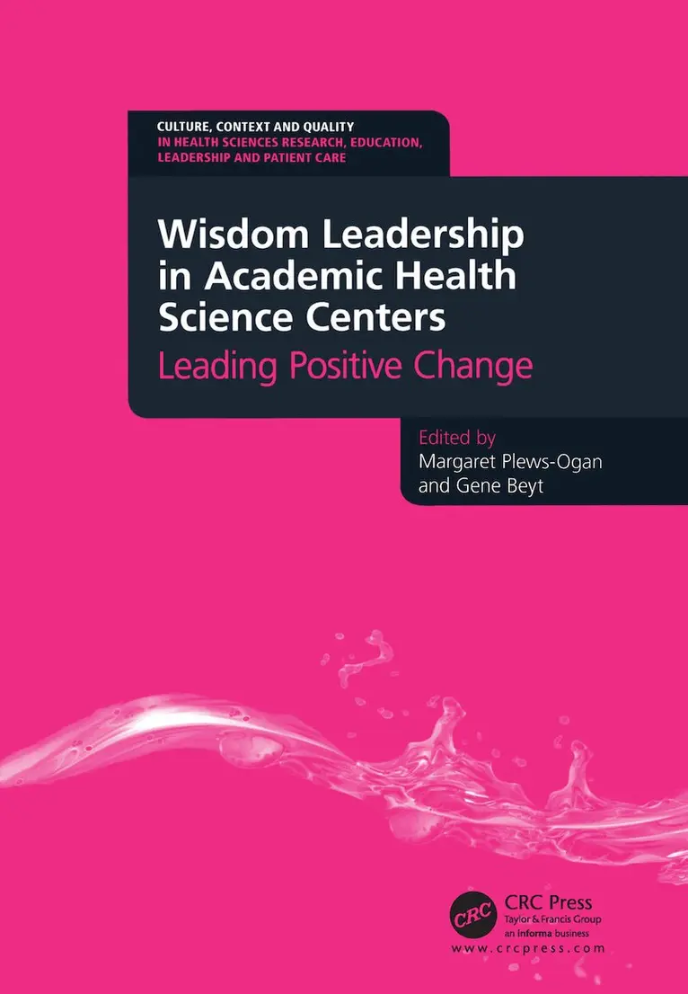 Margaret Plews-Ogan, Gene Beyt - Wisdom Leadership in Academic Health Science Centers, Häftad. Tillgänglighet: Lägg i varukorg