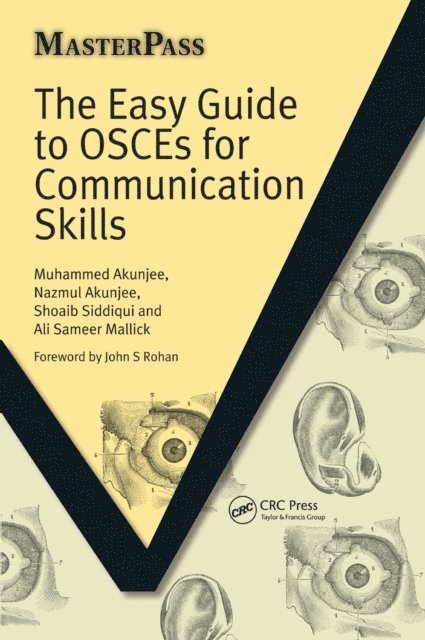 Ali Sameer Mallick, Shoaib Siddiqui, Nazmul Akunjee, Muhammed Akunjee - Easy Guide to OSCEs for Communication Skills, E-bok