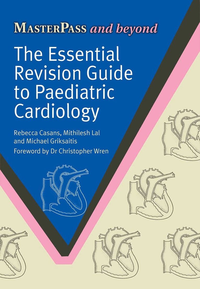 Rebecca Casans, Mithilish Lal, Michael Griksaitis - Essential Revision Guide to Paediatric Cardiology, Häftad. Tillgänglighet: Lägg i varukorg