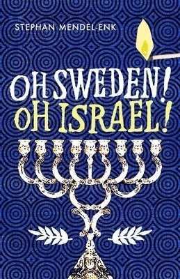 Stephan Mendel-Enk - Oh Sweden! Oh Israel!, Häftad
