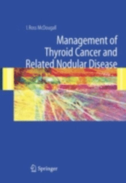 I. Ross McDougall - Management of Thyroid Cancer and Related Nodular Disease, E-bok. Tillgänglighet: Lägg i varukorg