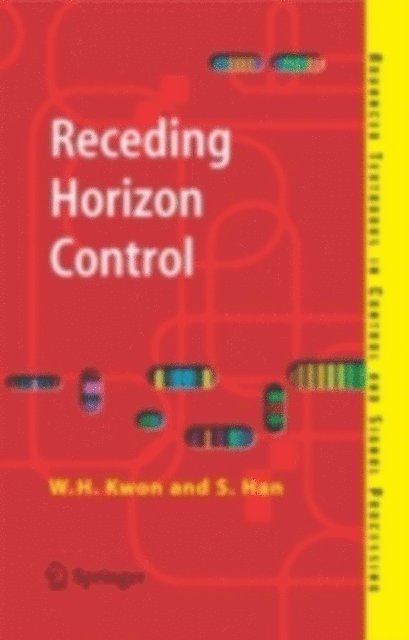 Soo Hee Han, Wook Hyun Kwon - Receding Horizon Control, E-bok