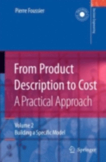 Pierre Marie Maurice Foussier - From Product Description to Cost: A Practical Approach, E-bok