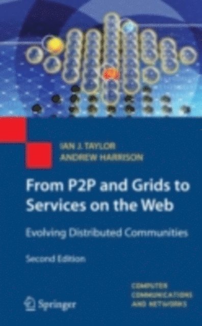 Andrew Harrison, Ian J. Taylor - From P2P to Web Services and Grids, E-bok