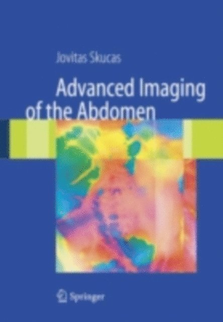 Jovitas Skucas - Advanced Imaging of the Abdomen, E-bok