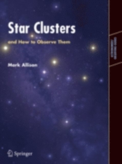 Mark Allison - Star Clusters and How to Observe Them, E-bok