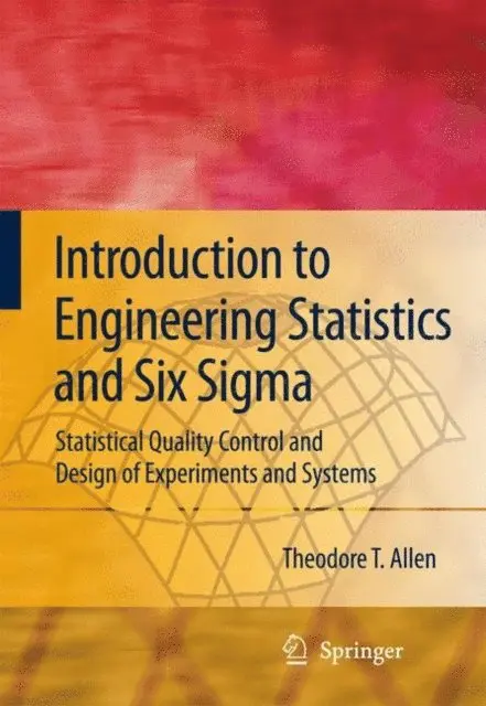 Theodore T. Allen - Introduction to Engineering Statistics and Six Sigma, E-bok. Tillgänglighet: Lägg i varukorg