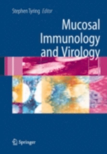 Stephen K. Tyring - Mucosal Immunology and Virology, E-bok