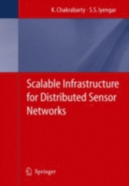 S.S. Iyengar - Scalable Infrastructure for Distributed Sensor Networks, E-bok