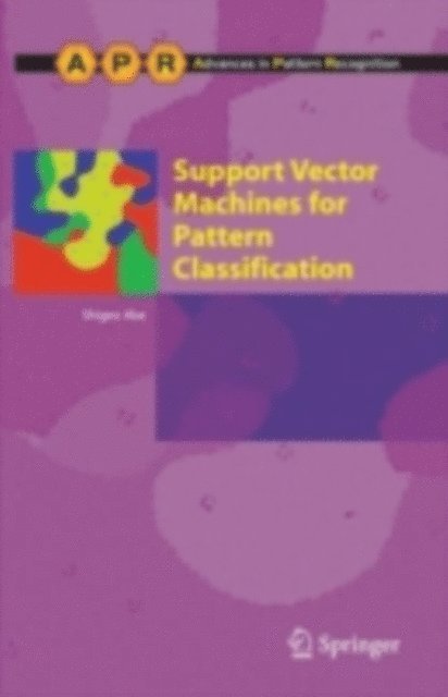 Shigeo Abe - Support Vector Machines for Pattern Classification, E-bok