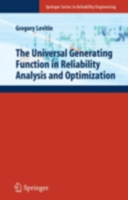 Gregory Levitin - Universal Generating Function in Reliability Analysis and Optimization, E-bok