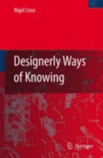 Nigel Cross - Designerly Ways of Knowing, E-bok