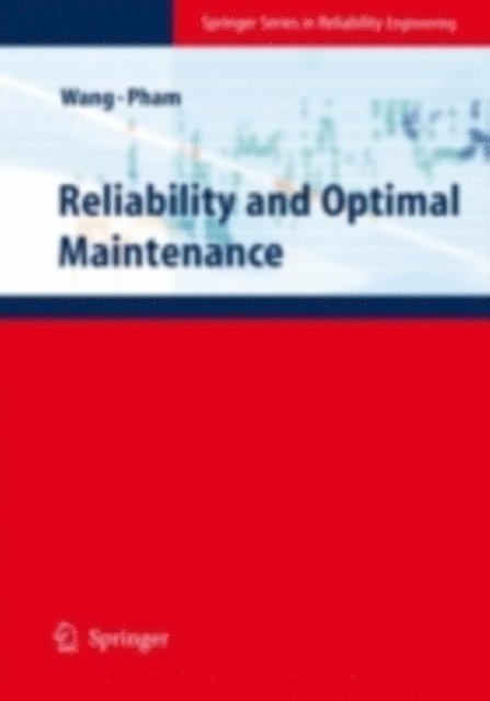 Hoang Pham, Hongzhou Wang - Reliability and Optimal Maintenance, E-bok