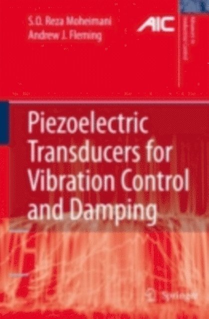 Andrew J. Fleming, S.O. Reza Moheimani - Piezoelectric Transducers for Vibration Control and Damping, E-bok
