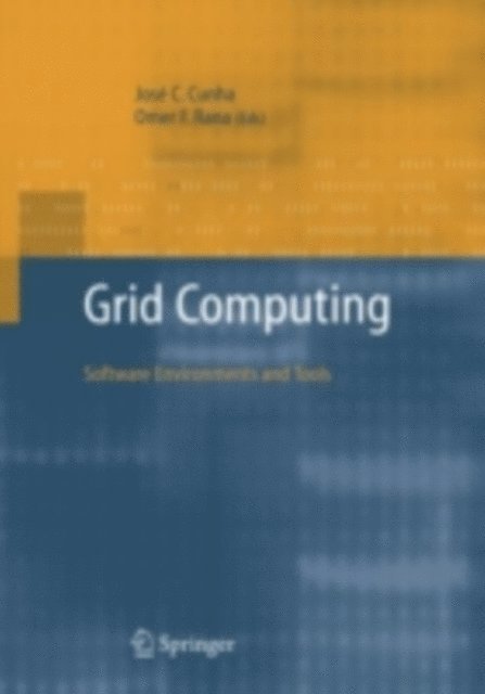 Jose Cardoso Cunha, Omer F. Rana - Grid Computing: Software Environments and Tools, E-bok